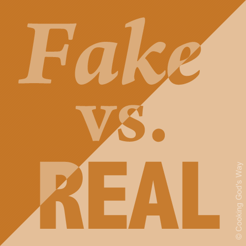 Fake Food vs. REAL FOOD! — Cooking God's Way